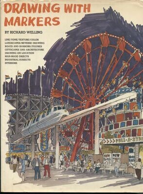 Drawing With Markers - Richard Welling HC 1976 3rd Printing