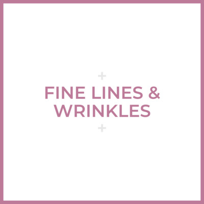 FINE LINES & WRINKLES