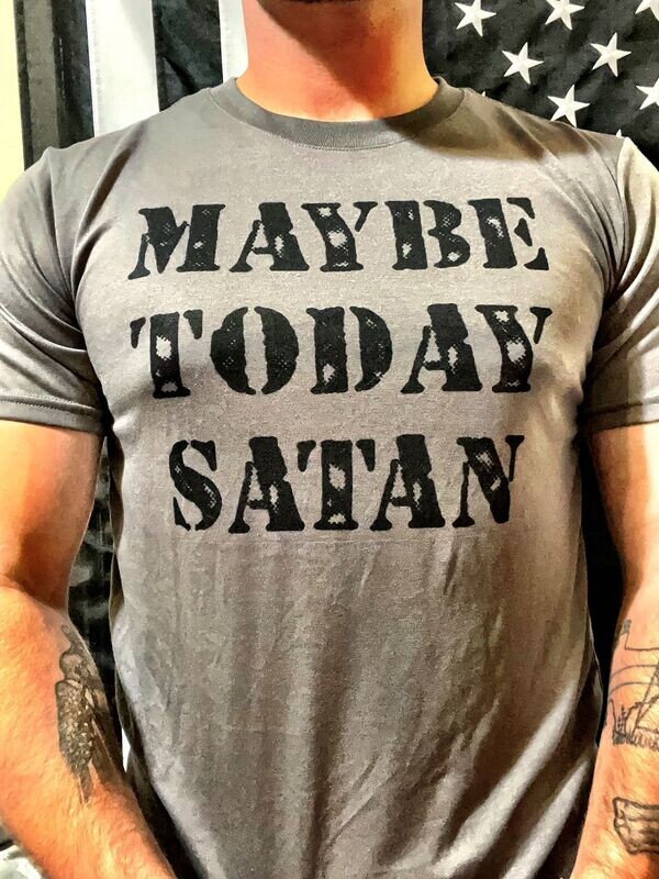 MAYBE TODAY SATAN Tank