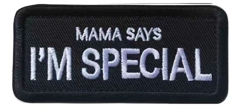 "Mama Says I'm Special" Patch (Black)