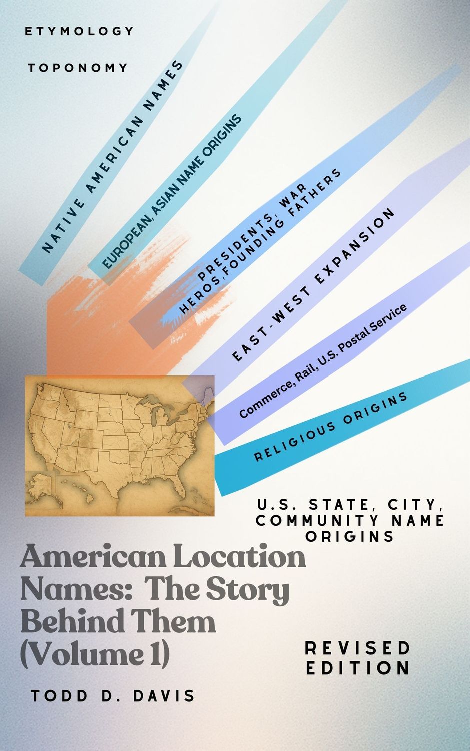 American Location Names: The Story Behind Them (Volume 1)