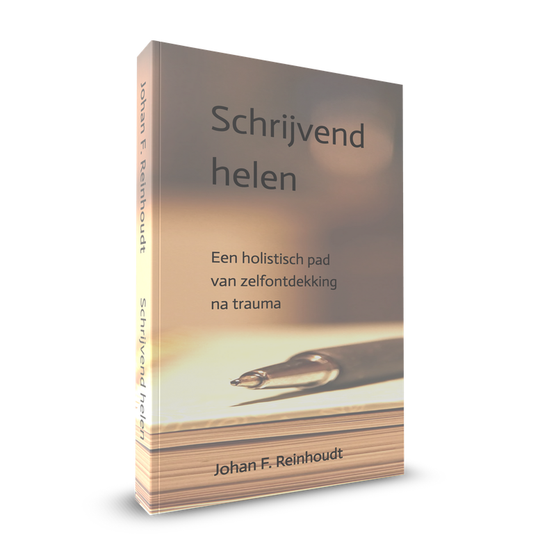 Schrijvend helen - een holistisch pad van zelfontdekking na trauma