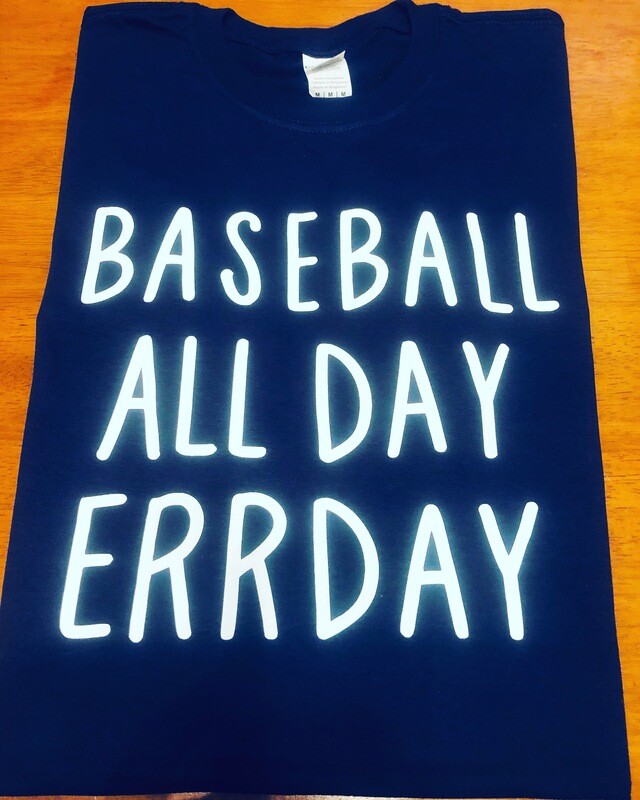 Baseball all day ERRRday Graphic Tee