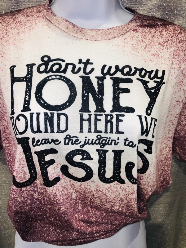Bleached Don&#39;t Worry leave the judging to JESUS Graphic tee