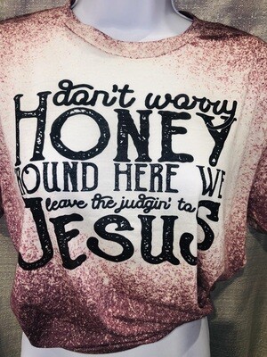 Bleached Don't Worry leave the judging to JESUS Graphic tee