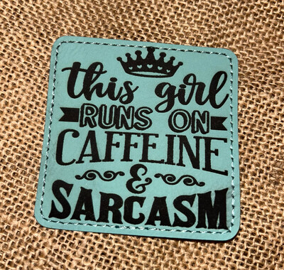 This Girl Runs On Coffee Turq Laser Engraved Patch