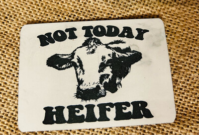 Not Today Heifer White Marble Laser Engraved Patch