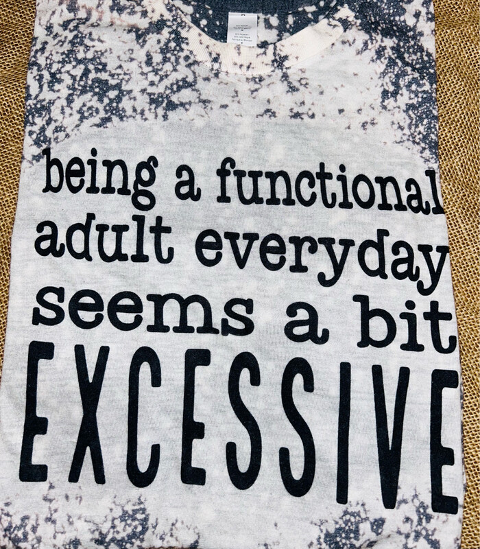 Being A Functional Adult Bleached Graphic Tee