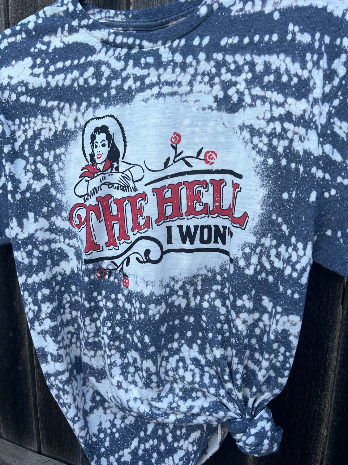 The Hell I Won’t Bleached Graphic Tee