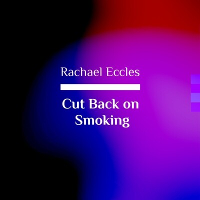 Cut Back on Smoking Meditation Hypnotherapy, Hypnosis Download or CD Cut Back on Smoking Meditation Hypnotherapy, Hypnosis Download or CD