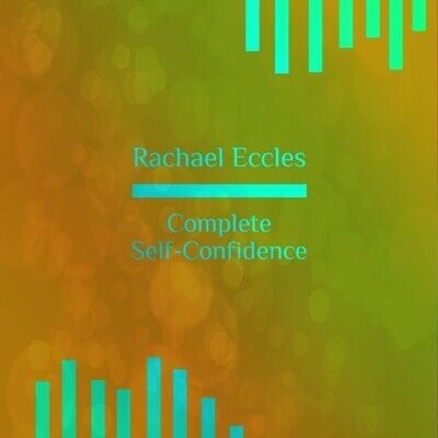 Complete Self Confidence Hypnotherapy, Hypnosis Download or CD