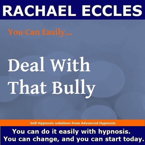 Deal with that Bully, 3 track Hypnotherapy Self Hypnosis CD Deal with that Bully, 3 track Hypnotherapy Self Hypnosis CD