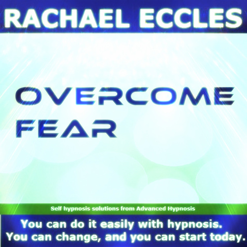 Overcome Fear, Hypnotherapy, Feel Strong, Safe, in Control, Self Hypnosis CD Overcome Fear, Hypnotherapy, Feel Strong, Safe, in Control, Self Hypnosis CD