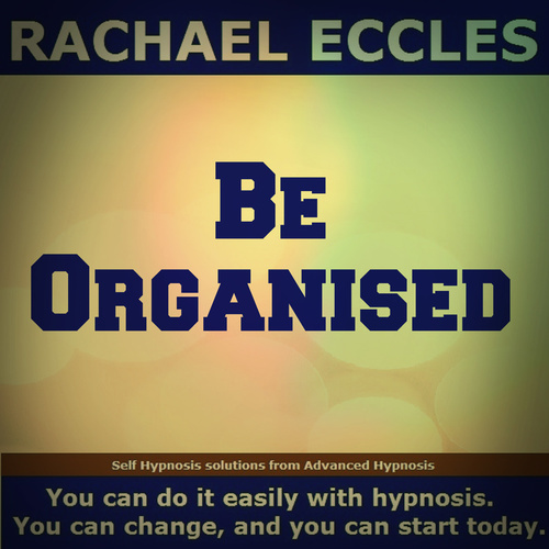 Be Organised/Organized, Self Hypnosis Meditation CD Be Organised/Organized, Self Hypnosis Meditation CD