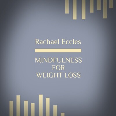 Mindfulness For Weight Loss Guided Meditation CD or MP3 Download
