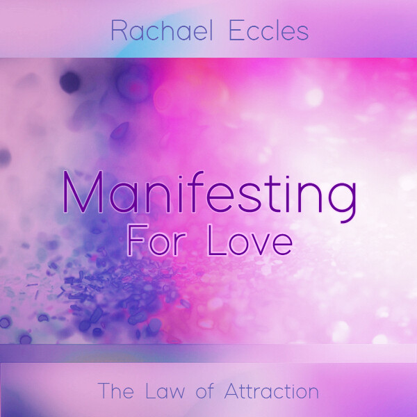 law of attraction for manifesting love guided meditation