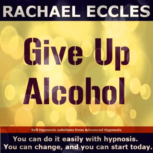 Give up Alcohol, Three Track Self Hypnosis Hypnotherapy MP3s Give up Alcohol, Three Track Self Hypnosis Hypnotherapy MP3s