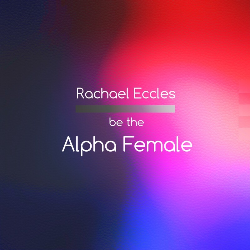 be the alpha female Hypnosis Download