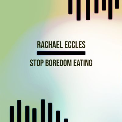 Stop Boredom Eating Hypnotherapy Hypnosis Download or CD