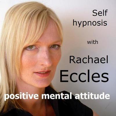Positive Mental Attitude, Hypnotherapy to Feel Strong and Positive, Self Hypnosis Download or CD