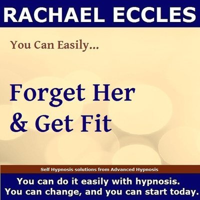 Forget her hypnosis download
get fit