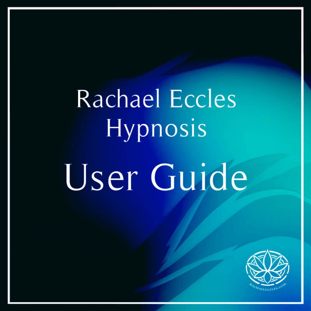 User Guide for hypnosis download by Rachael Eccles