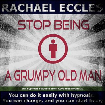 Stop Being a Grumpy Old Man Hypnosis Downloads