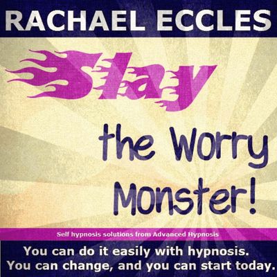 slay the worry monster - stop worrying hypnosis downloads or CD
