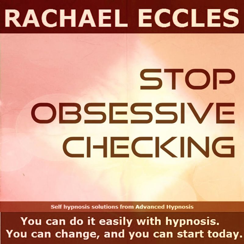 Stop Obsessive Checking hypnosis