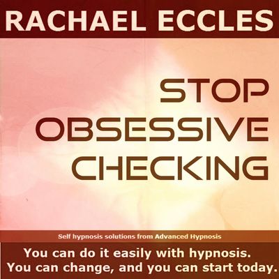 Stop Obsessive Checking hypnosis