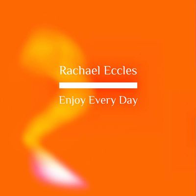 Enjoy Every Day Positive Thinking Hypnosis By Rachael Eccles
