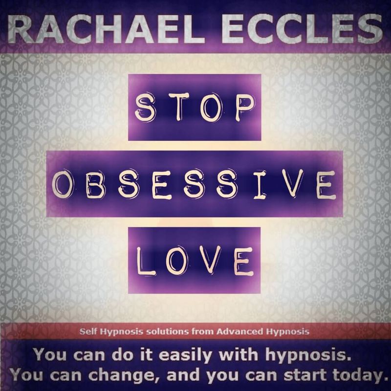 Stop obsessive love hypnosis downloads by Rachael Eccles