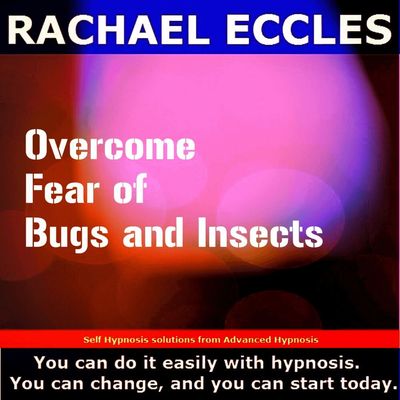 Overcome Fear of bugs and insects and spiders hypnosis downloads