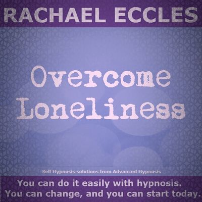 Overcome Loneliness, Self Hypnosis Hypnotherapy Instant Download or CD Overcome loneliness hypnosis download