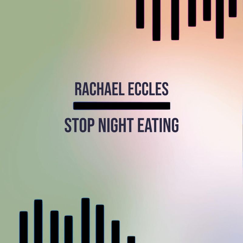 Stop Night Eating Hypnosis Downloads by Rachael Eccles