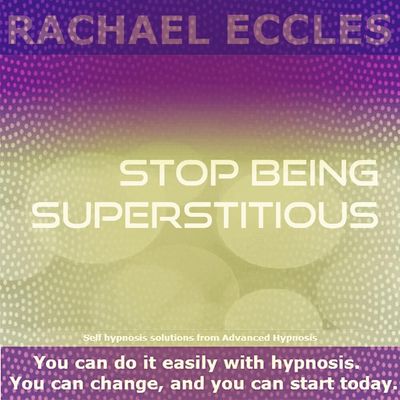 Stop Feeling Superstitious Hypnosis download by Rachael Eccles