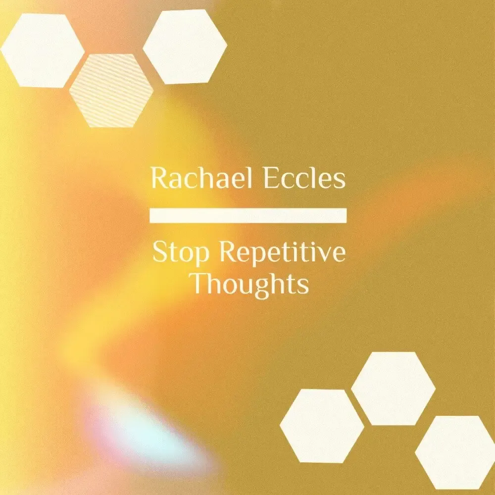 Stop Repetitive Thoughts, (Unwanted, Intrusive Thoughts) Guided Hypnotherapy Meditation Self Hypnosis Download or CD Stop Repetitive Thoughts Hypnosis Download by Rachael Eccles