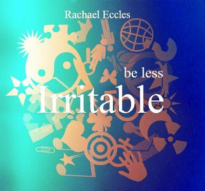 Be Less Irritable Don't Let Things Annoy You So Easily, Hypnosis Download or CD