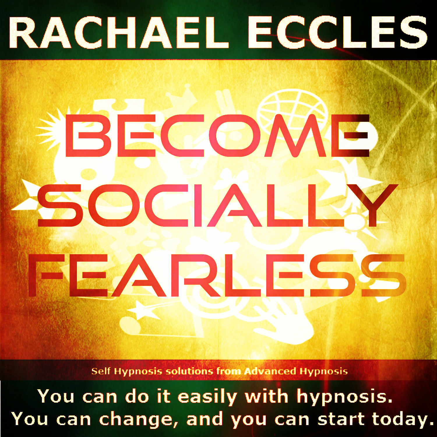 Become Socially Fearless, Feel completely at ease in social situations 3 tracks Self Hypnosis hypnotherapy Meditation CD Become Socially Fearless, Feel completely at ease in social situations 3 tracks Self Hypnosis hypnotherapy Meditation CD