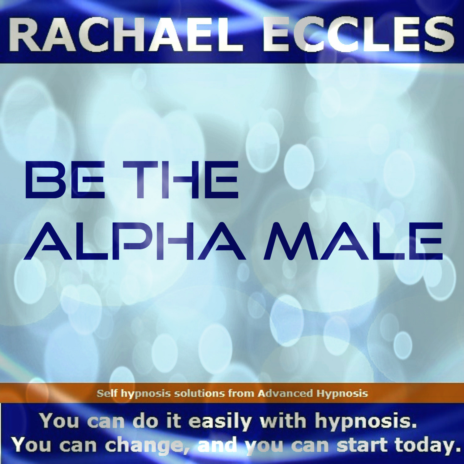 Be the Alpha Male, Male confidence & self belief 2 track hypnotherapy Self Hypnosis Download Be the Alpha Male, Male confidence & self belief 2 track hypnotherapy Self Hypnosis Download