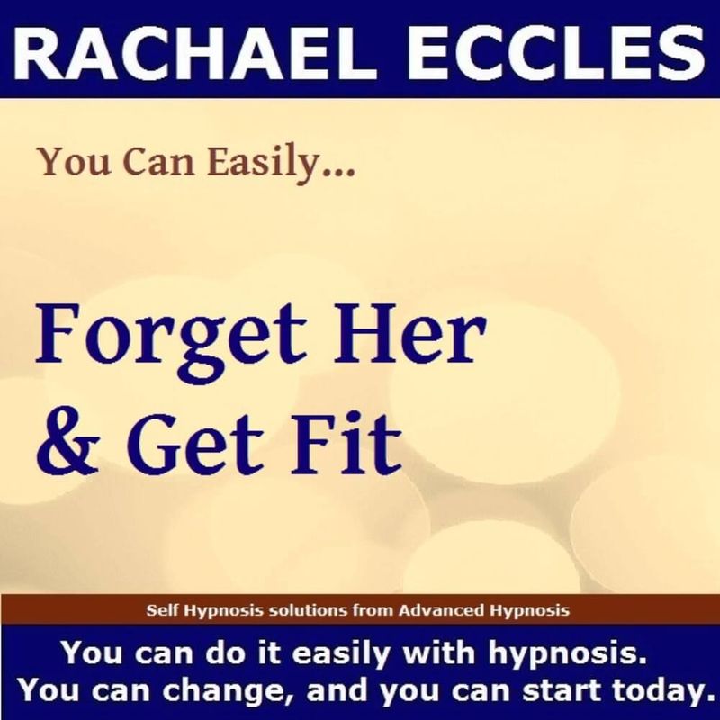 Forget Her and Get Fit hypnosis to redirect emotional energy into exercise 