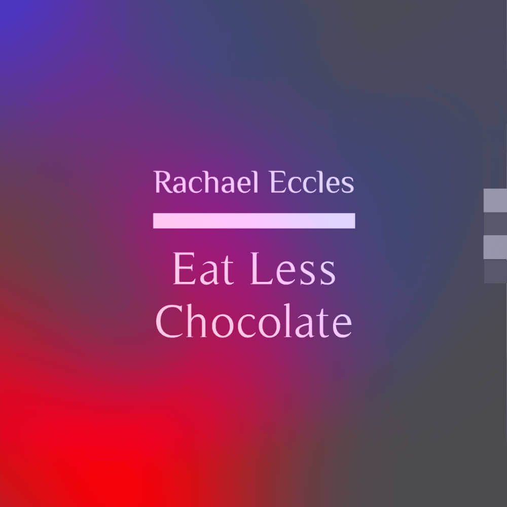 Eat Less Chocolate & Reduce Cravings Hypnosis Download or CD Eat less chocolate hypnosis downloads