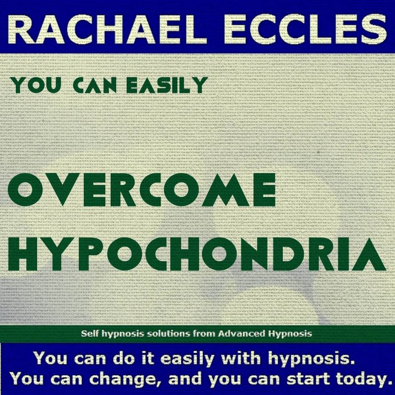 Overcome hypochondria fear of illness hypnosis downloads