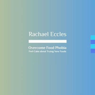 Overcome Food Phobia, Anxiety about Food Textures and Trying New Foods, Hypnotherapy Treatment, Hypnosis Download or CD Food phobia Hypnosis Downloads