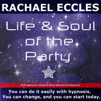 Be The Life & Soul of the Party with Amazing Social Confidence, Hypnotherapy Hypnosis Download/CD Social confidence be the lift and soul of the party hypnosis download
