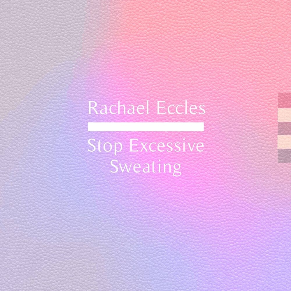 Stop Excessive Sweating & Hyperhidrosis Hypnosis Download or CD Stop Excessive Sweating hypnosis downloads