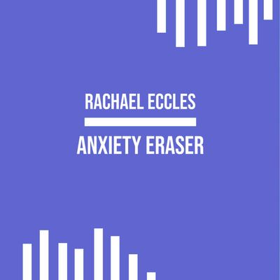 Free Anxiety Hypnotherapy Download – Anxiety Eraser Anxiety relief free hypnosis download by Certified Clinical Hypnotherapist Rachael Eccles