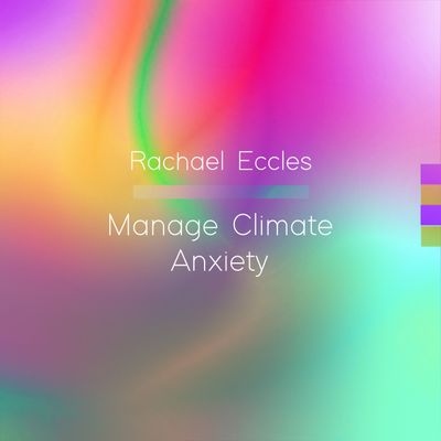 manage climate anxiety free hypnosis download hypnotherapy