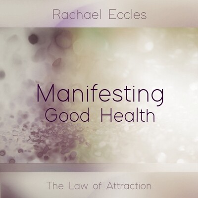 law of attraction for manifesting good health guided meditation
