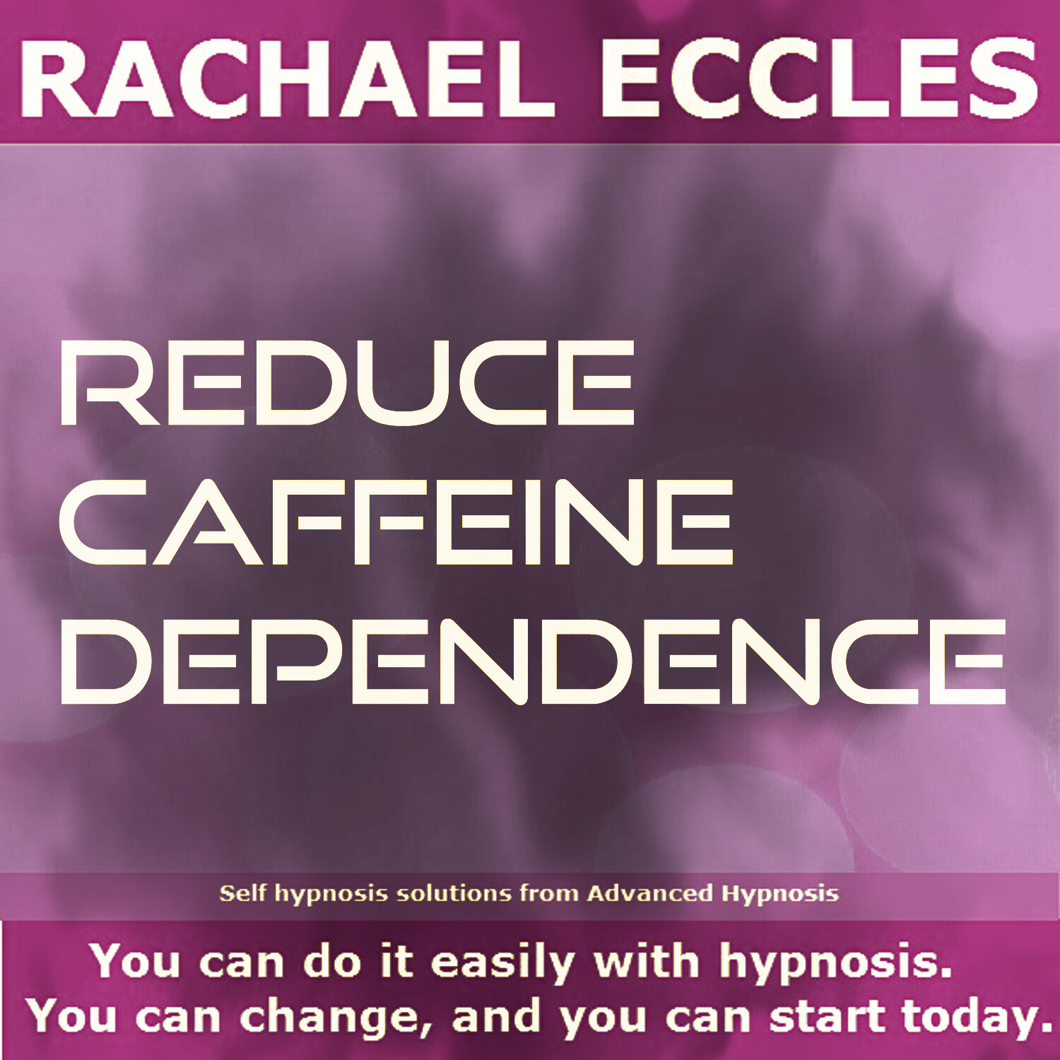 Reduce Caffeine Dependence, Self Hypnosis Hypnotherapy Instant Download or CD Reduce Caffeine Dependence Hypnosis Downloads By Rachael Eccles